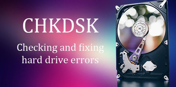 Vérification et correction des erreurs de disque dur – CHKDSK