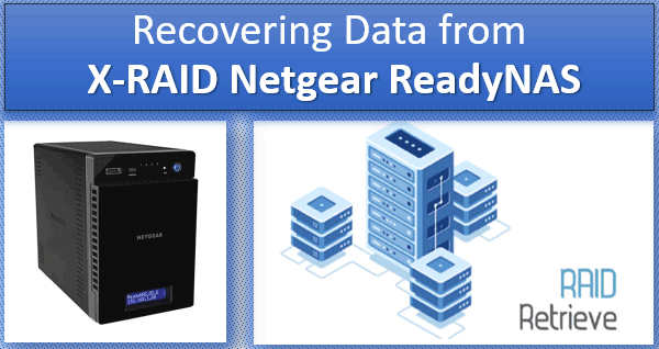 Récupération de données à partir d’un X-RAID Netgear ReadyNAS