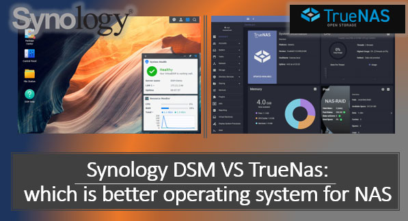 Synology DSM VS TrueNAS : quel système d’exploitation est le meilleur pour un NAS?